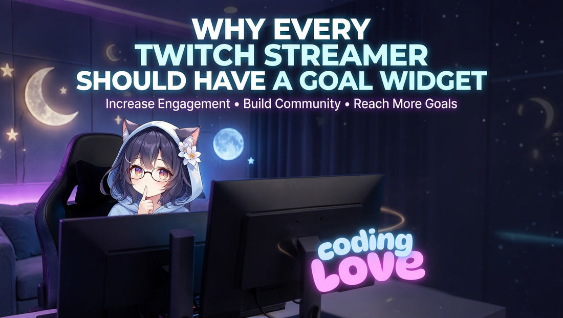 Why Every Twitch Streamer Should Have a Goal Widget in 2026